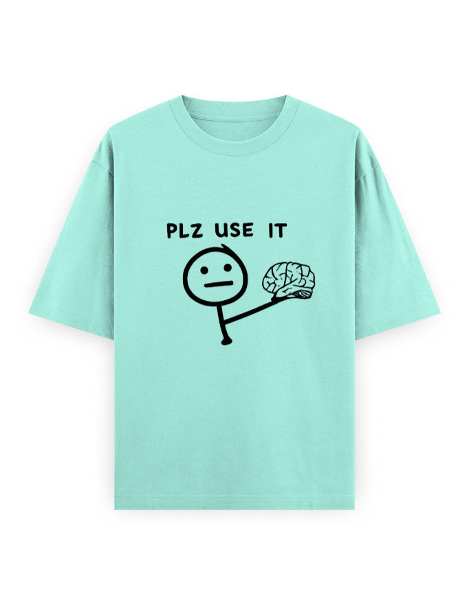 Please Use Brain Oversized T Shirt for Women - Front View | House Of Anit