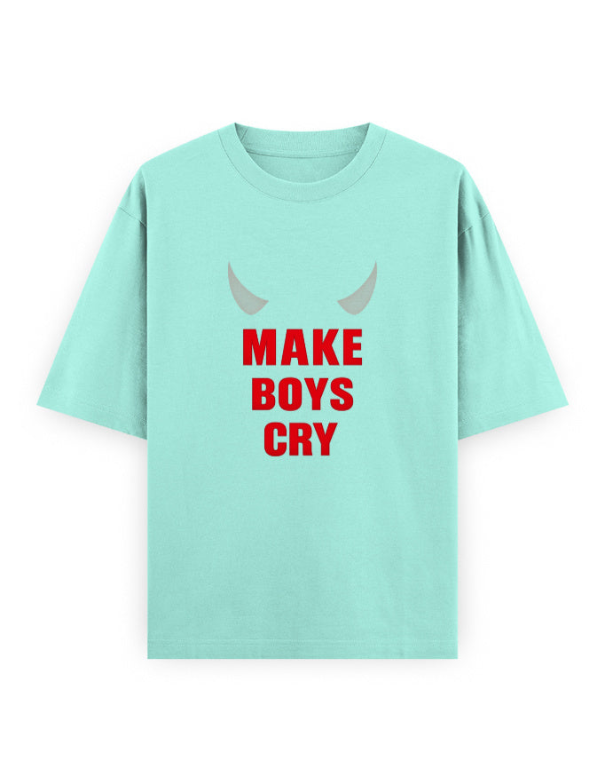 Make Boys Cry Bold Oversized T Shirt for Women - Front View | House Of Anit