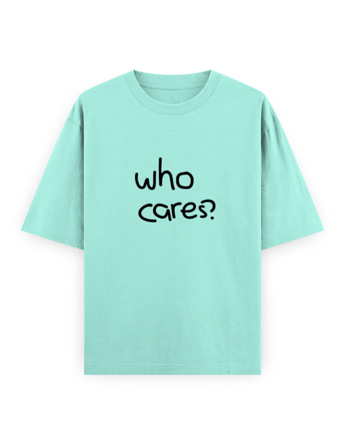 Who Cares Oversized T Shirt for Women - Front View | House Of Anit