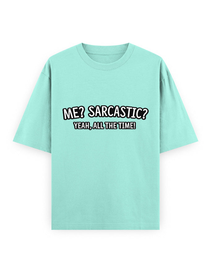 Sarcastic All Time Oversized T Shirt for Women - Front View | House Of Anit