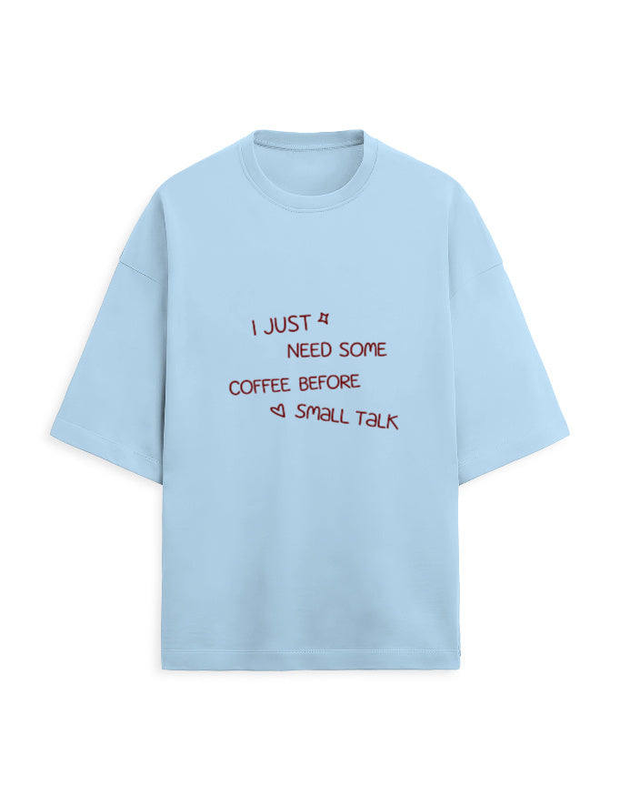 Front view of coffee before small talk graphic oversized terry tee