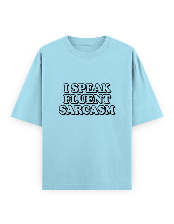 Fluent Sarcasm Oversized T Shirt for Women - Front View | House Of Anit