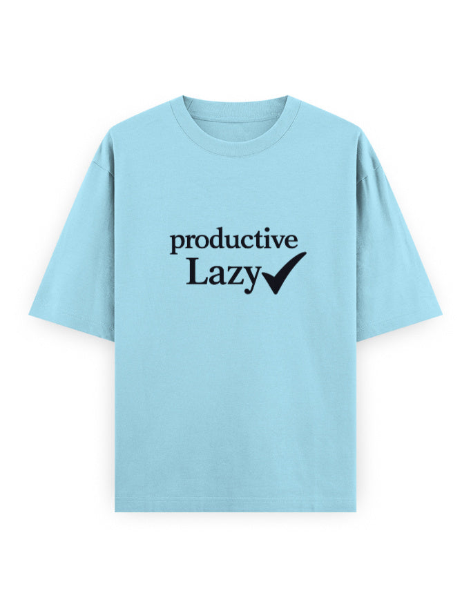 Productive Lazy Oversized T Shirt for Women - Front View | House Of Anit