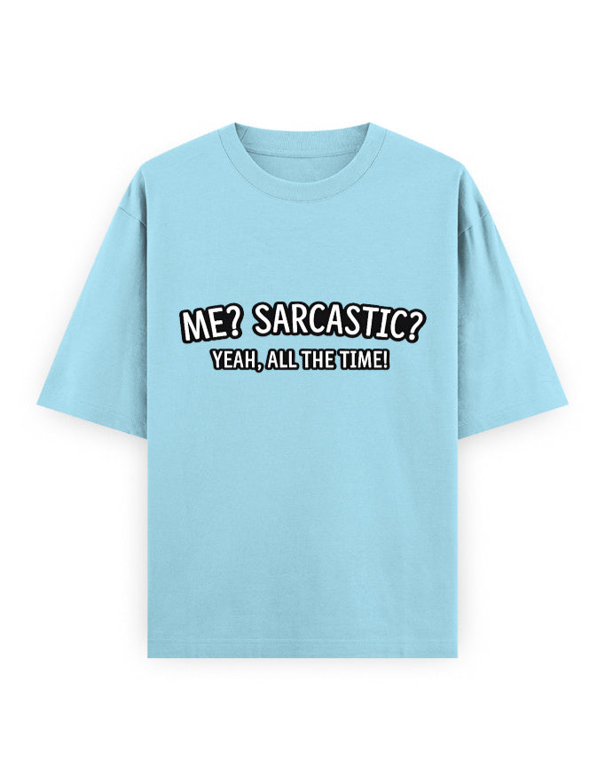 Sarcastic All Time Oversized T Shirt for Women - Front View | House Of Anit