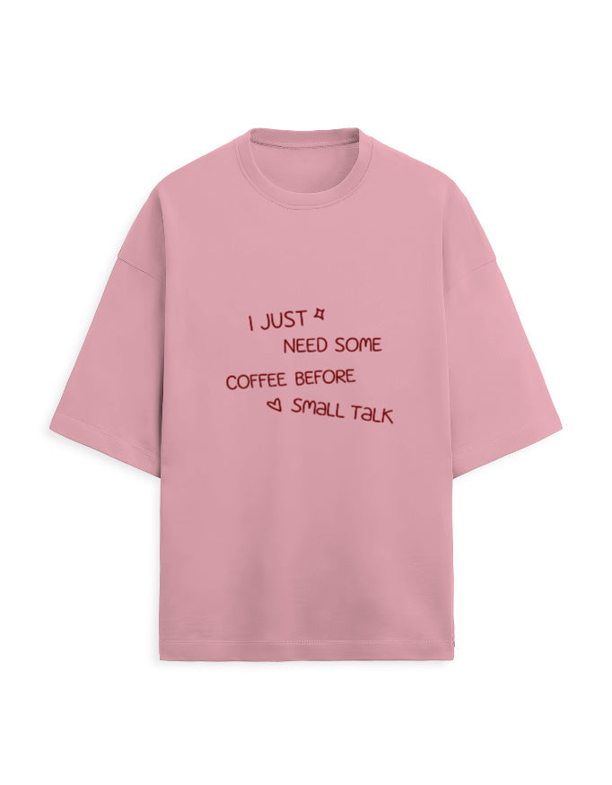 Front view of coffee before small talk graphic oversized terry tee