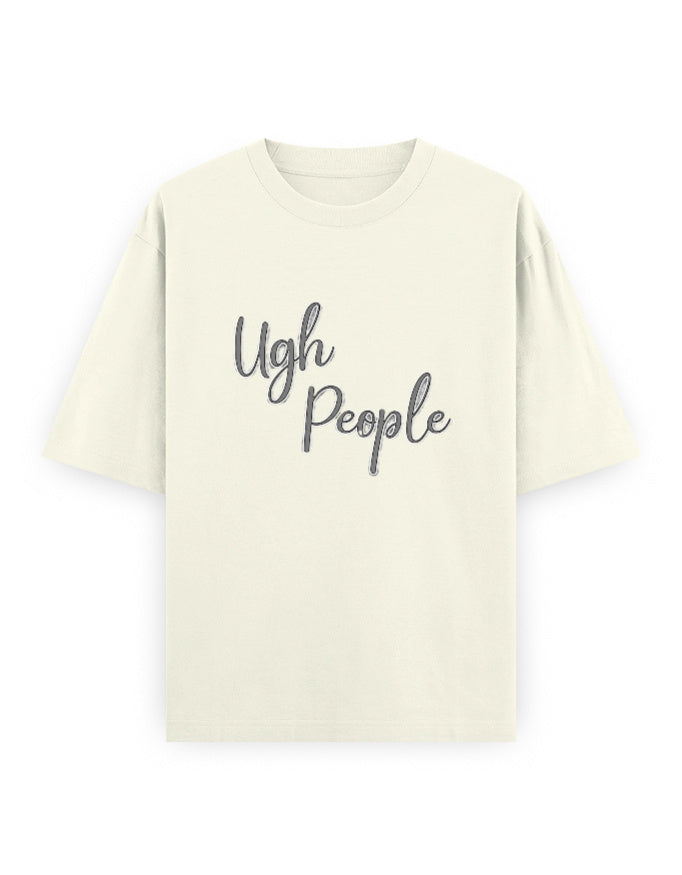 Ugh People Oversized T Shirt for Women - Front View | House Of Anit