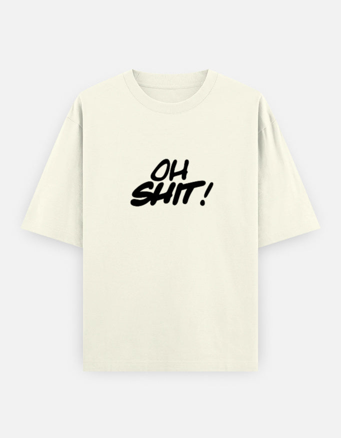 Oh Shit Oversized T Shirt for Women - Front View | House Of Anit
