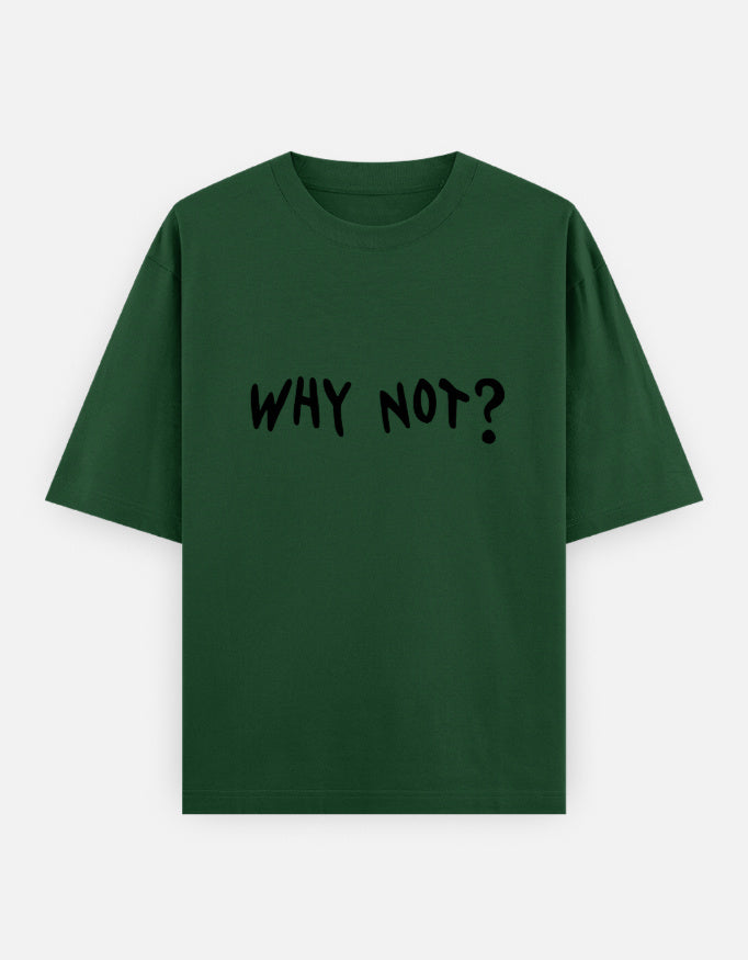 Why Not Oversized T Shirt for Women - Front View | House Of Anit