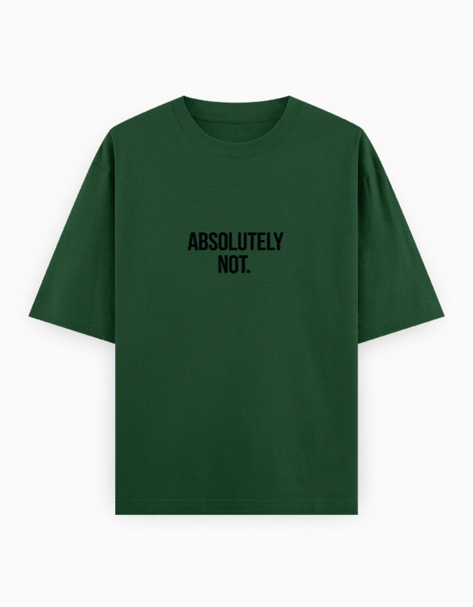 Absolutely Not Oversized T Shirt for Women - Front View | House Of Anit