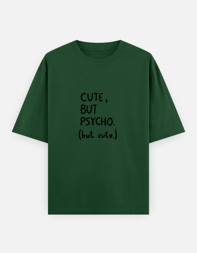 Cute But Psycho Oversized T Shirt for Women - Front View | House Of Anit