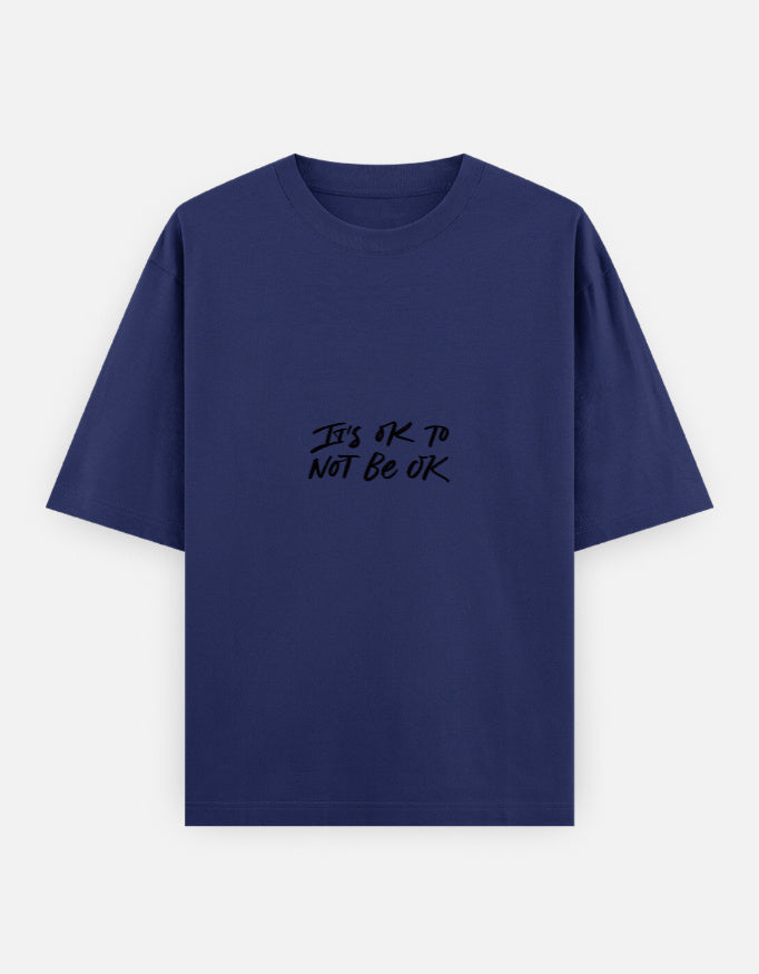 Not OK To Be OK Oversized T Shirt for Women - Front View | House Of Anit