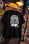Dus Bahane karke nai gaye Gym | Unisex Premium Tee House Of Anit
